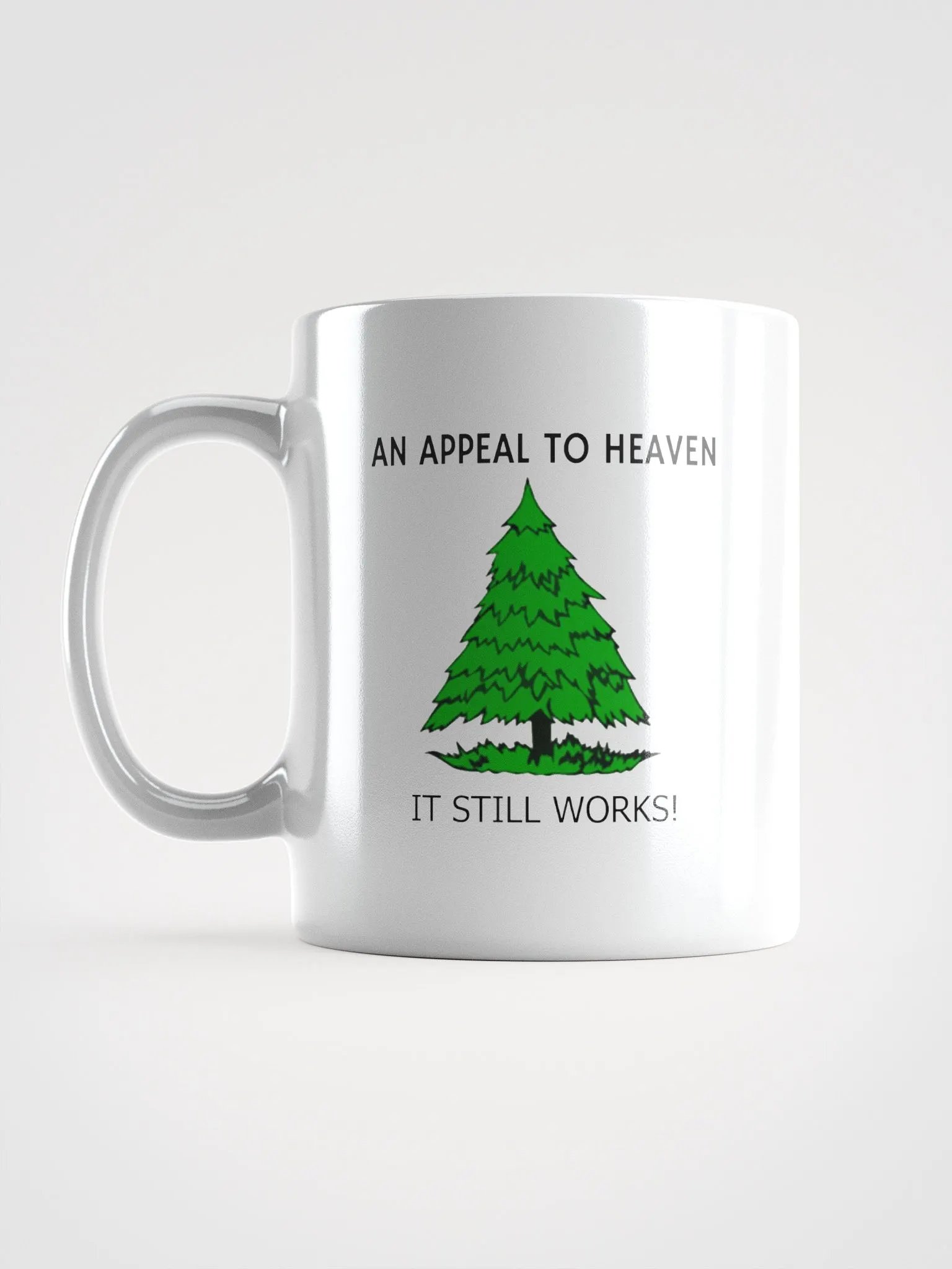 An Appeal To Heaven It Still Works! - White Glossy Mug 11/15/20oz product image (6)