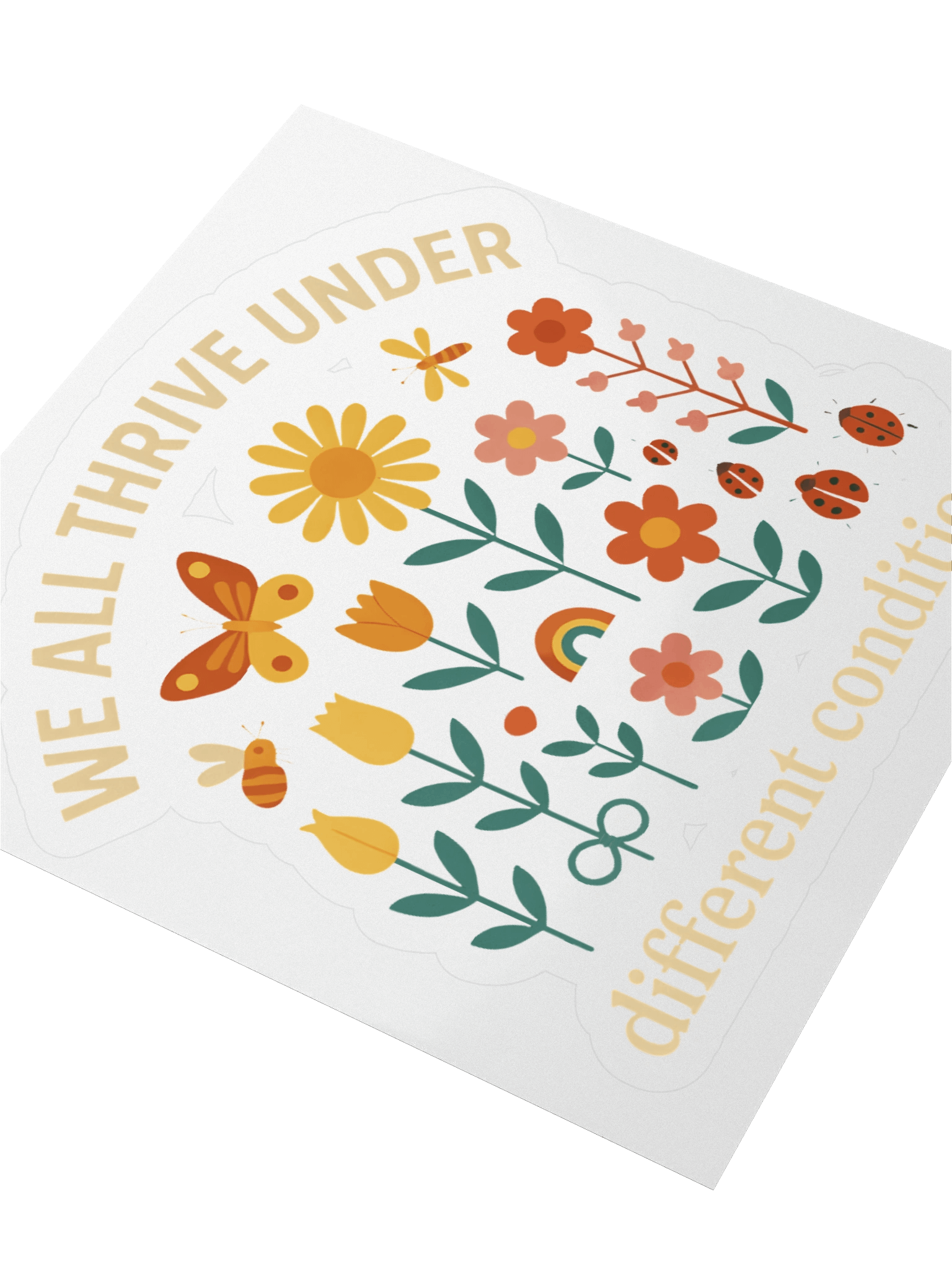 We All Thrive Different Conditions Sticker product image (7)