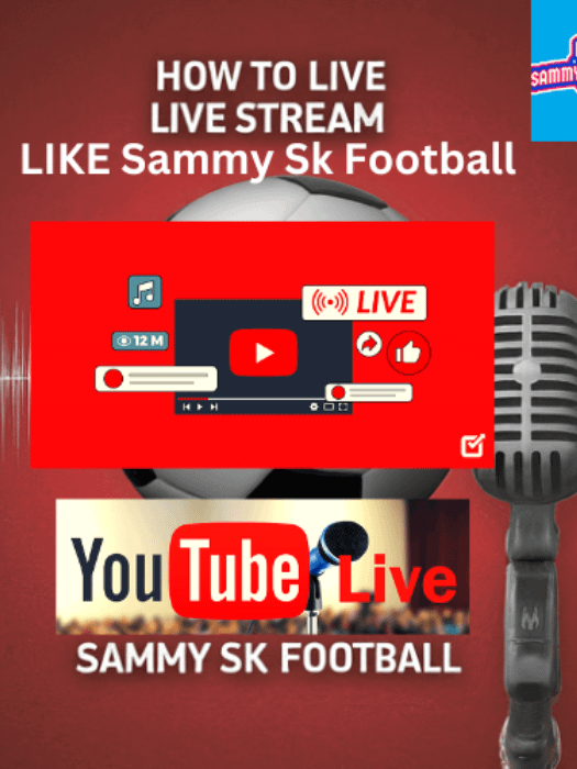 How to Stream Like Sammy Sk Football on YouTube: A Guide to YouTube Live Streaming ebook product image (2)