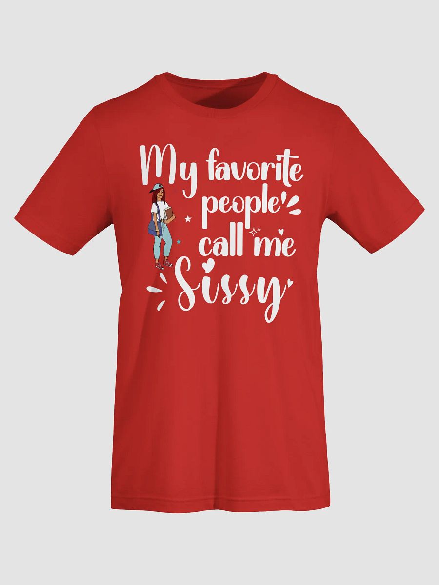 My Favorite People Call Me Sissy, Sister Bella Canvas T-shirt product image (26)