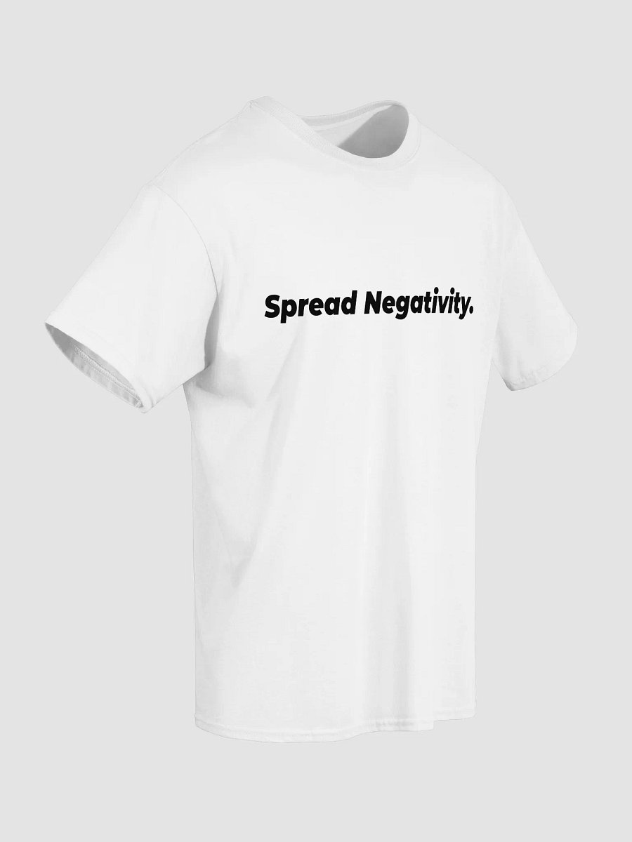 Spread Negativity. Limited Edition Premium Tee product image (5)