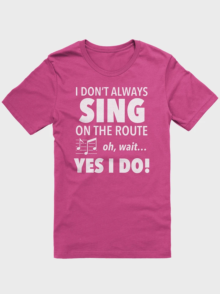 SINGING ON THE ROUTE UNISEX TEE product image (4)
