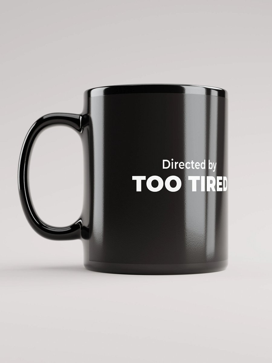 Black Glossy Mug - Directed by Too tired product image (6)