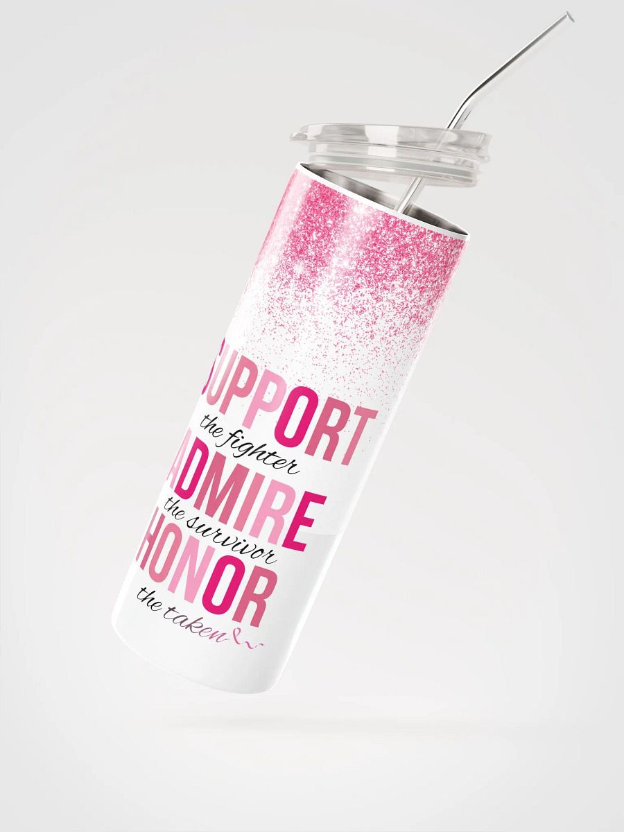 SUPPORT. ADMIRE. HONOR. Awareness Tumbler product image (2)