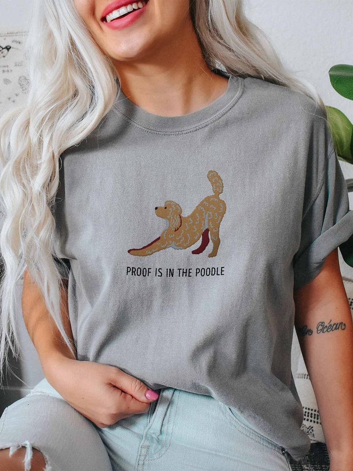 Proof Is in the Poodle T-Shirt(Embroidered) of a Standard Poodle product image (2)