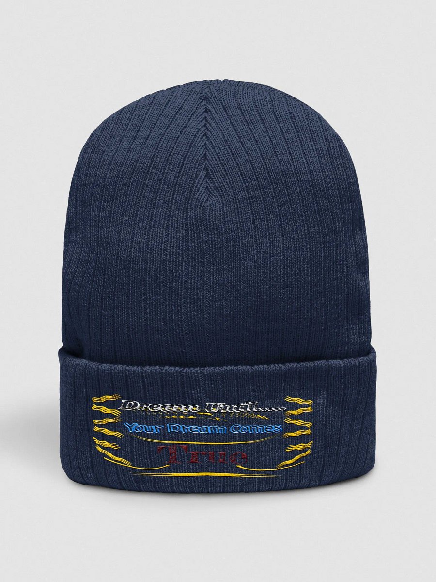 Dream Until.. Your Dream Comes True - Embroidered - Ribbed Knit Beanie product image (5)