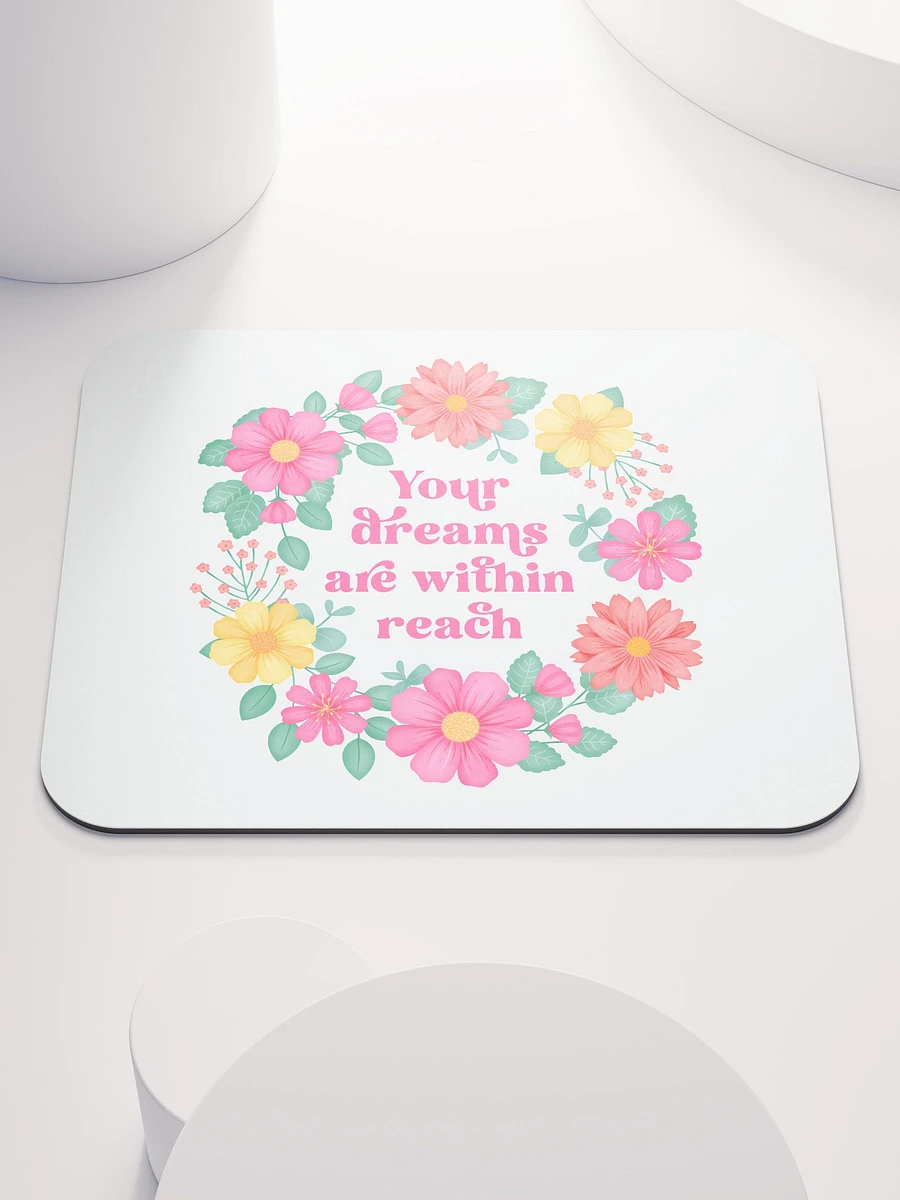 Your dreams are within reach - Mouse Pad White product image (2)
