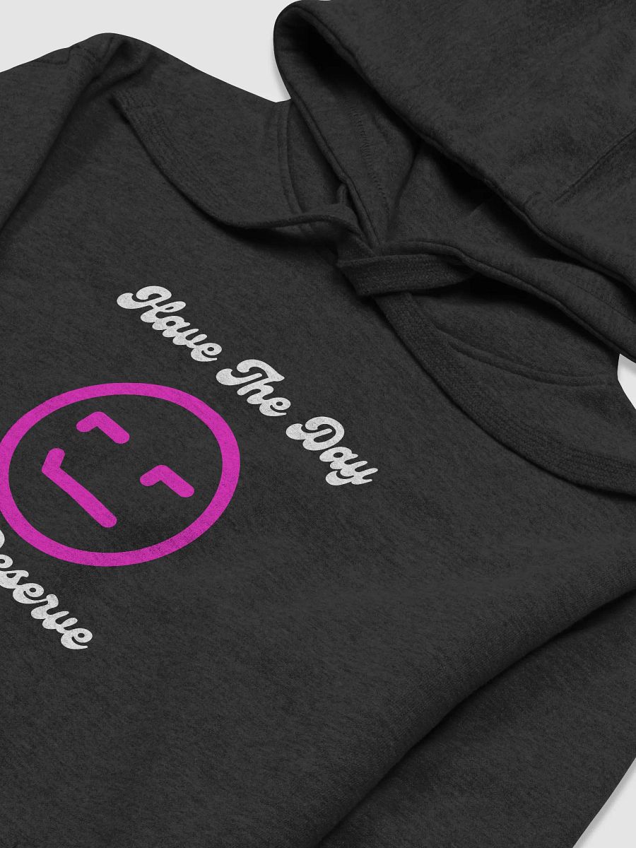 Have The Day You Deserve product image (9)