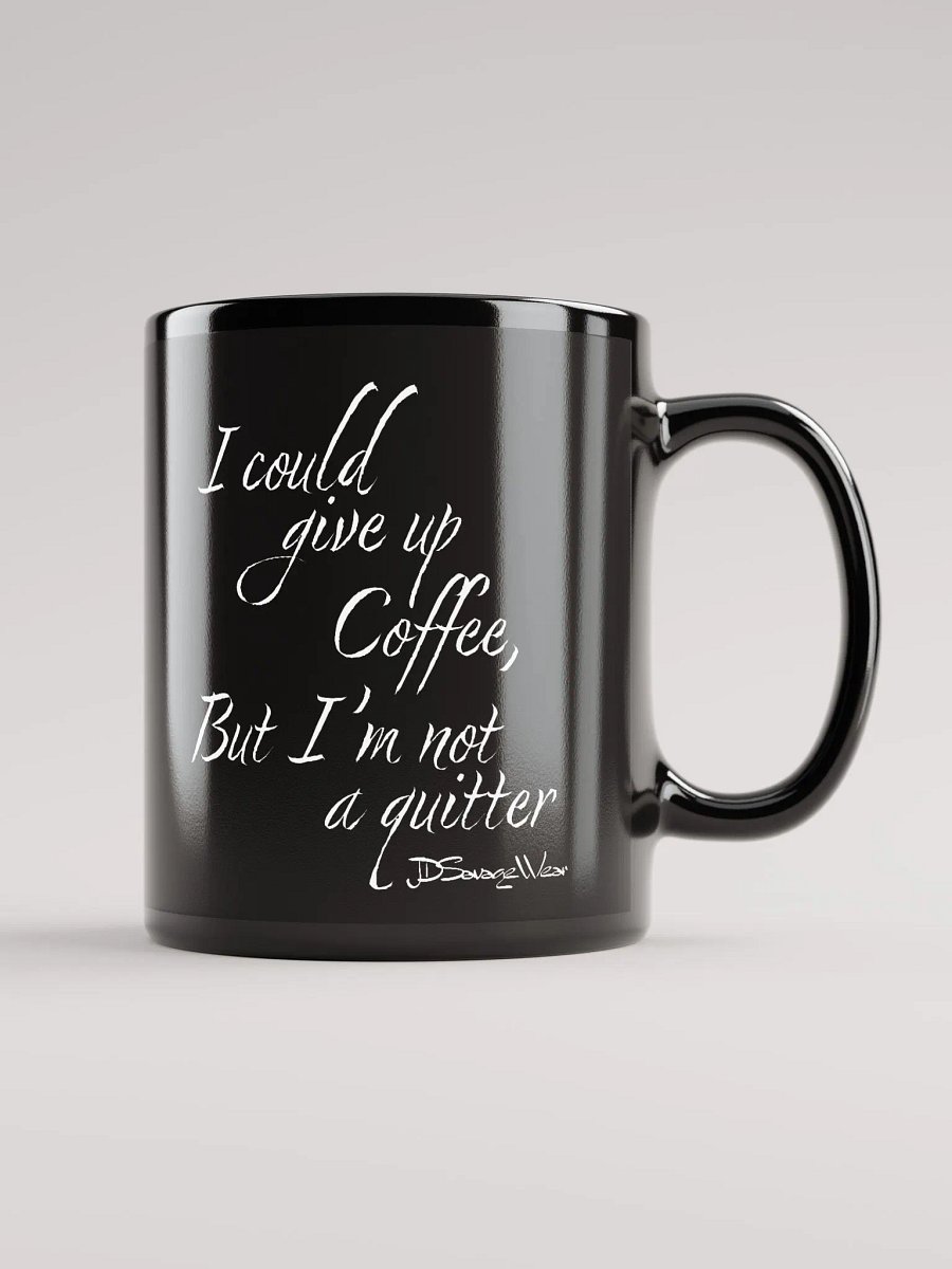 Savage I could give up Coffee Mug product image (2)