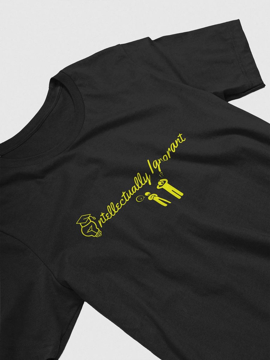 Intellectually Ignorant ( Yellow Logo) Supersoft T Shirt product image (36)