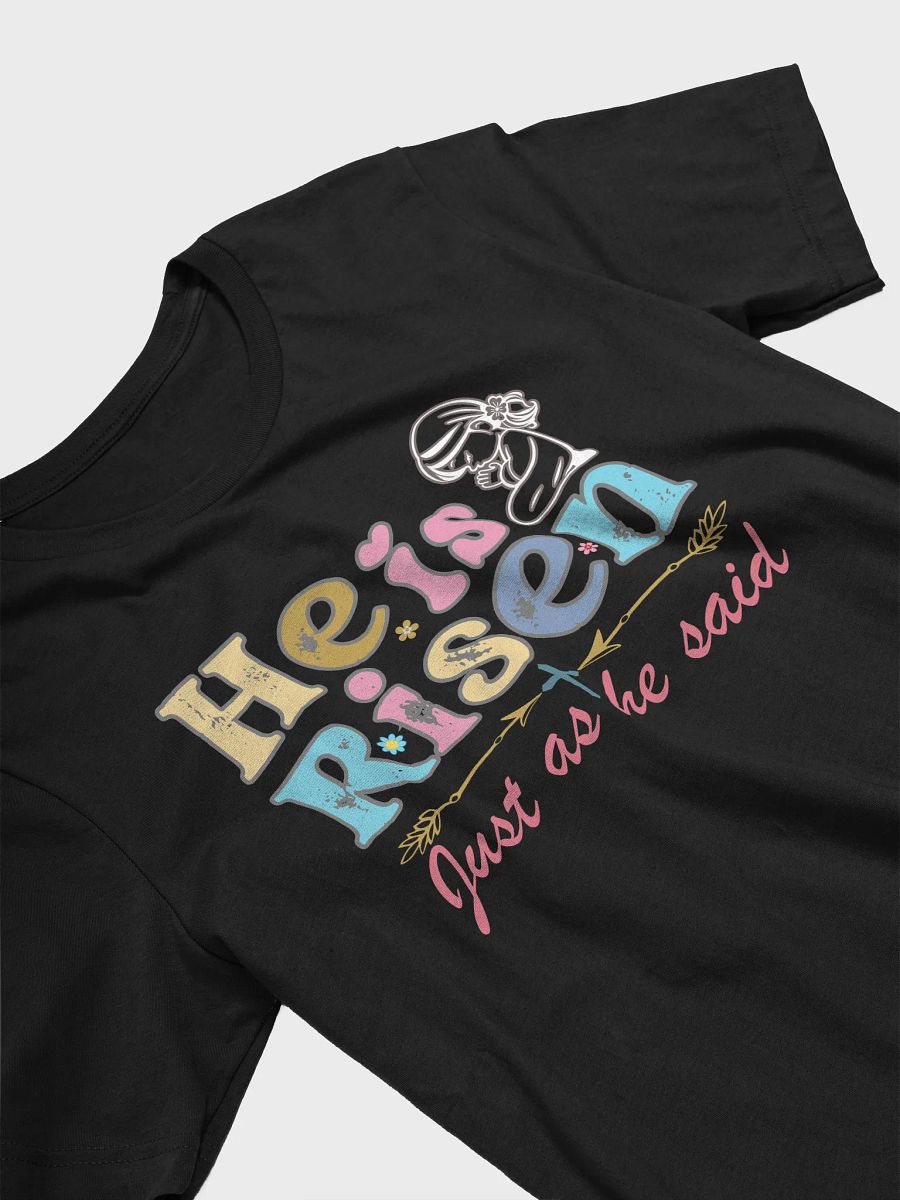 He is Risen, Just as He Said, Easter Bella Canvas T-shirt product image (4)
