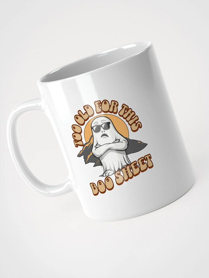 Too Old For This Boo Sheet Ghostly Sunrise Mug product image (2)
