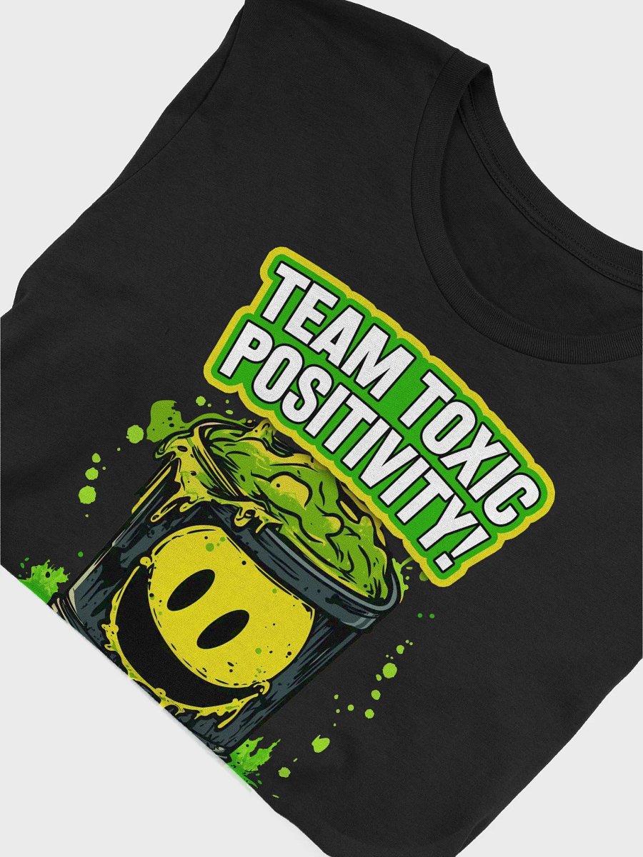 Team Toxic Positivity product image (3)