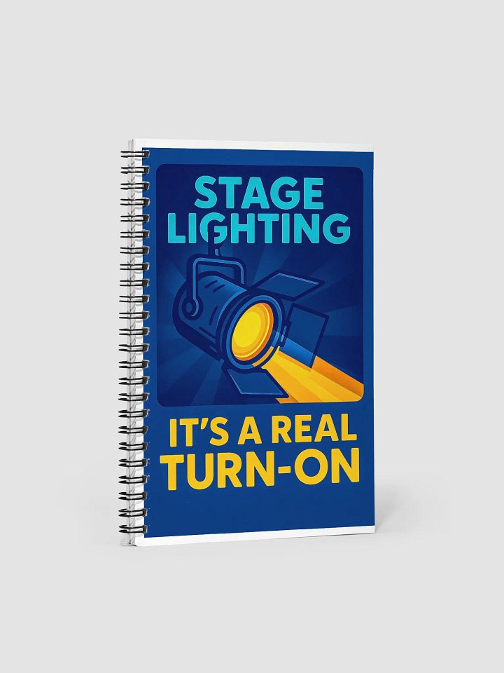 Theatrically Jerry "Stage Lighting, It's A Real Turn-On" Spiral Notebook product image (1)