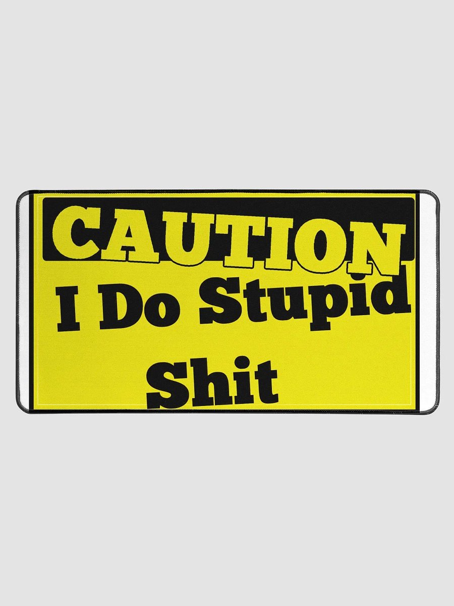 I do Stupid S*** mouse pad product image (1)