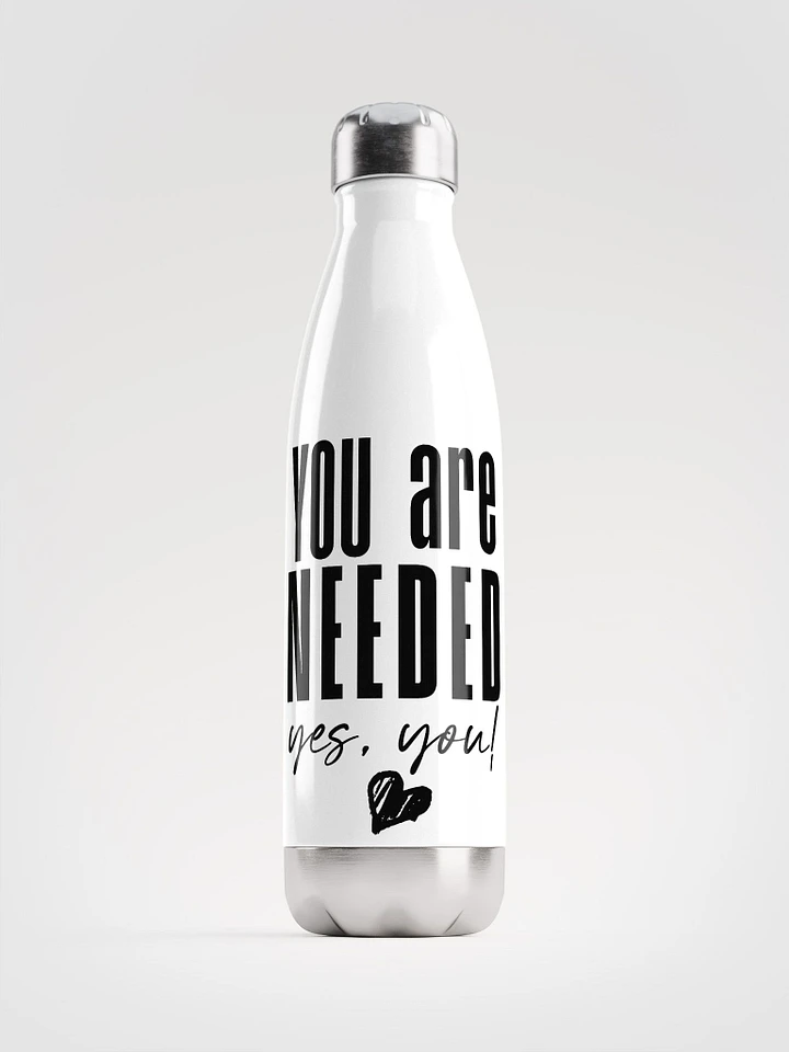 You are Needed Stainless Steel Bottle - white product image (1)