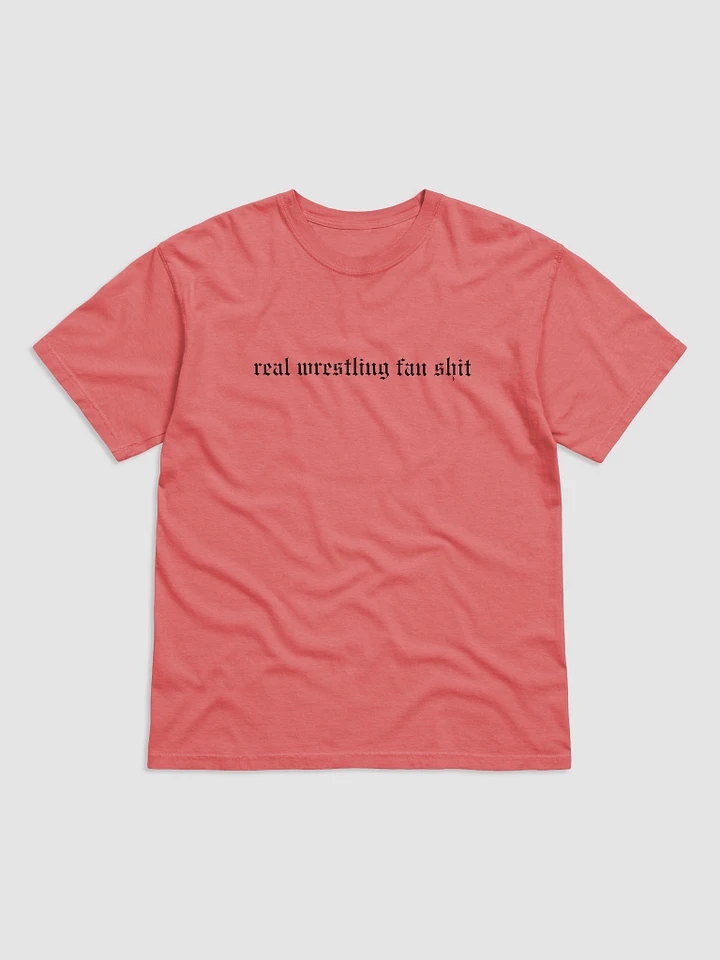 Real Wrestling Fan Sh*t Short Sleeved T-Shirt (Black Font) product image (10)