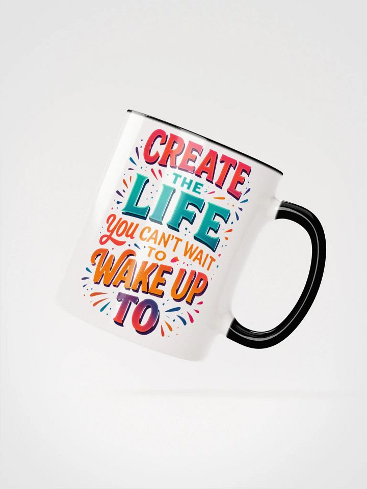 Create the Life – Colorful Motivational Mug product image (25)