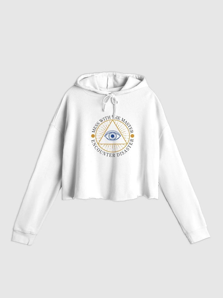 Mess With The Master, Encounter Disaster - Independent Trading Co. Women’s Lightweight Cropped Hoodie product image (1)