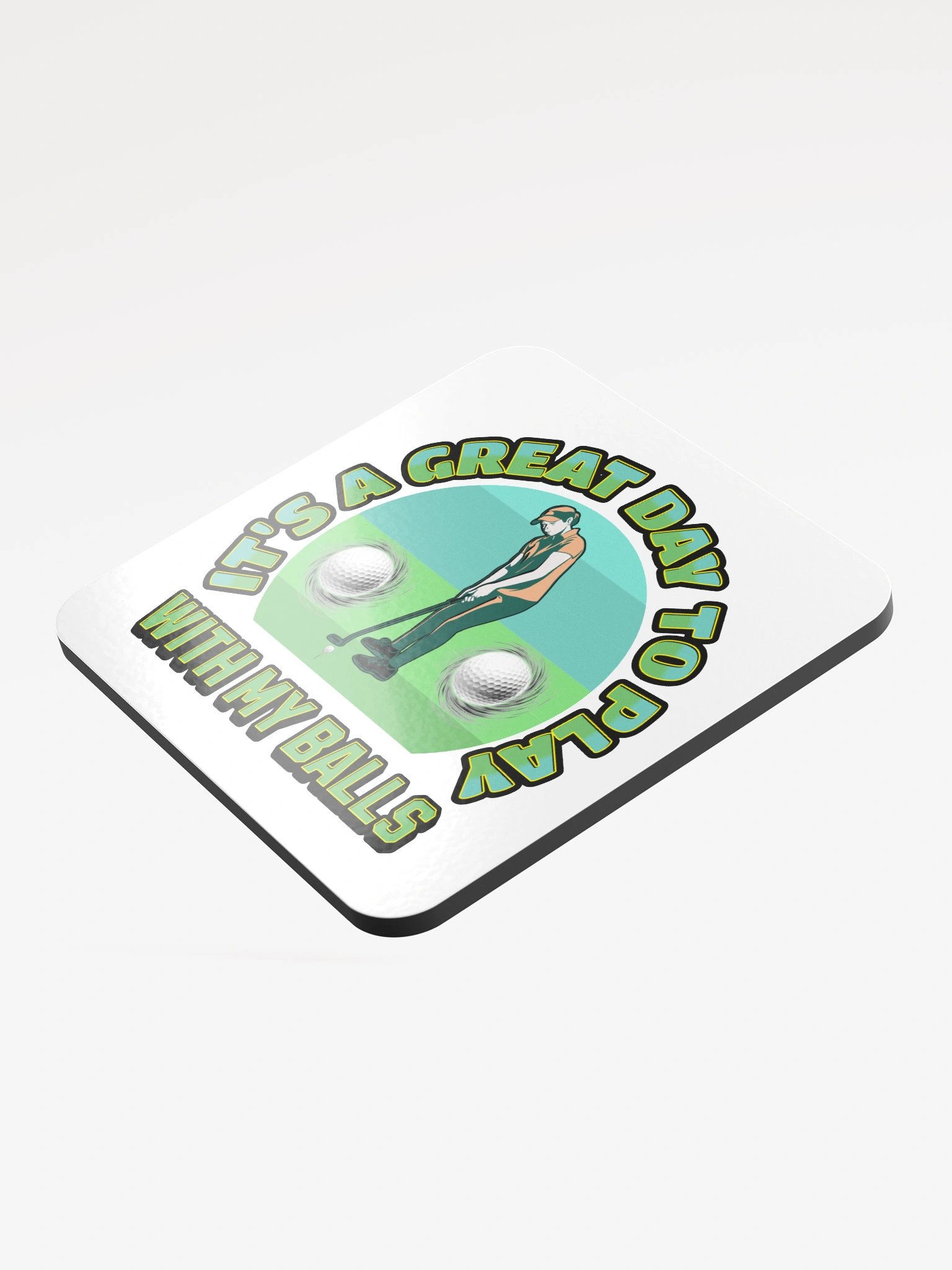 Its A Great Day To Play With My Balls Golfing Swing & Sip Coaster product image (4)