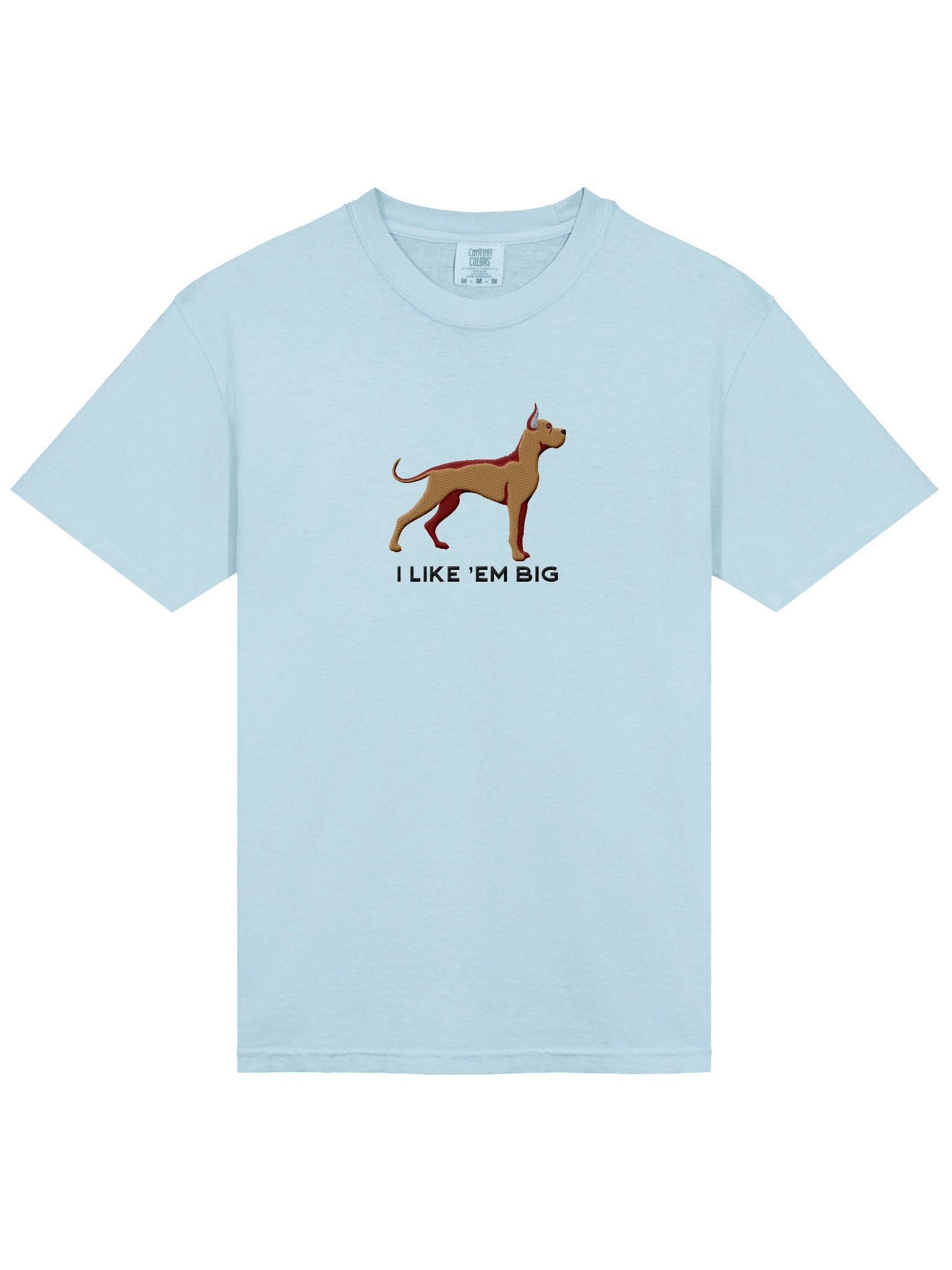 I Like 'Em Big T-Shirt(Embroidered) of a Great Dane(Tan, Cropped Ears) product image (53)