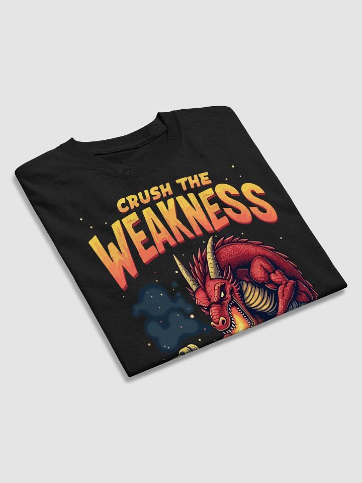 Crush the Weakness T-Shirt product image (2)