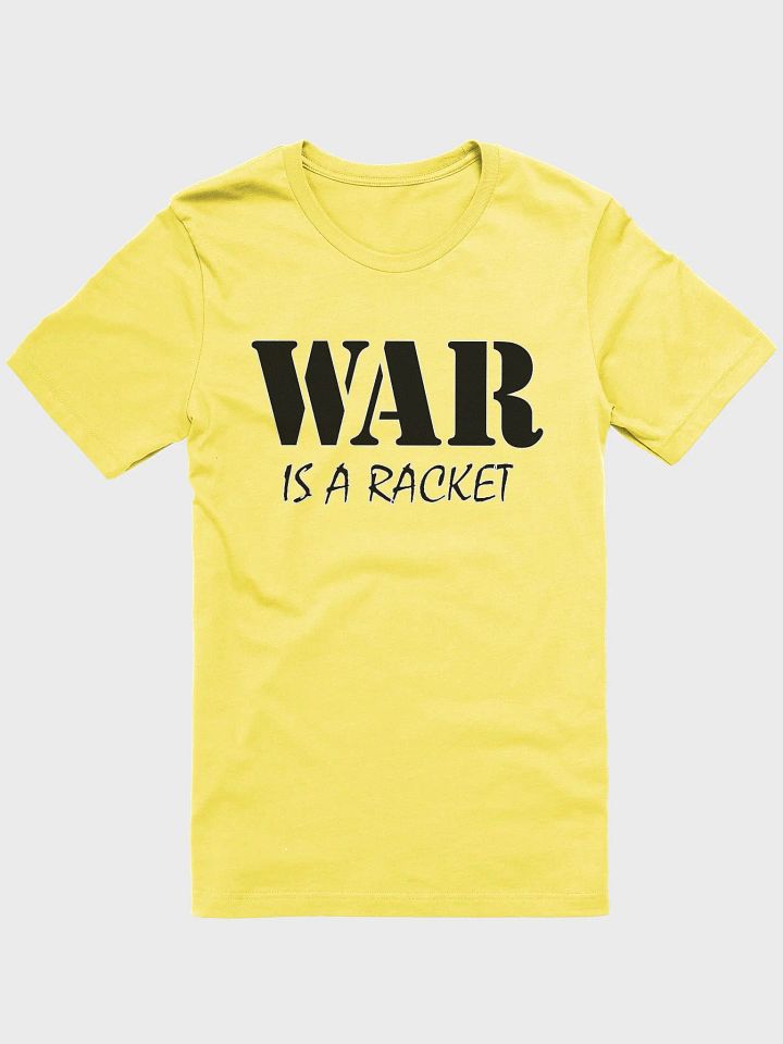 War Is A Racket - Bella+Canvas Supersoft T-Shirt product image (1)