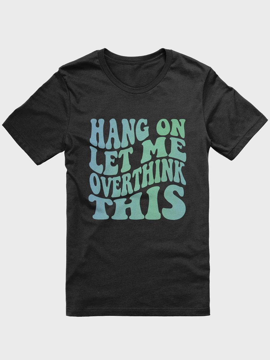 Overthinker's Delight T-Shirt product image (1)