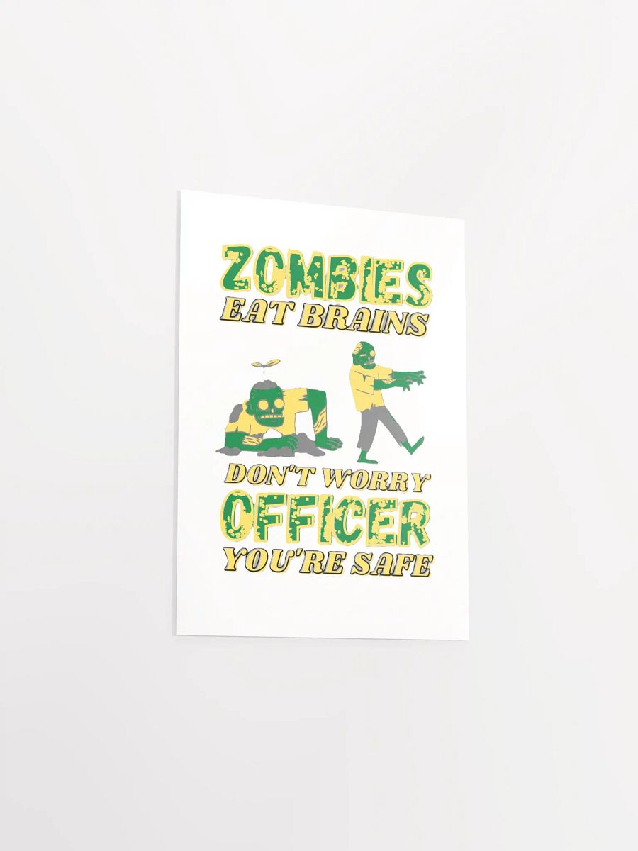 ZOMBIES EAT BRAINS, YOU'RE SAFE OFFICER product image (19)