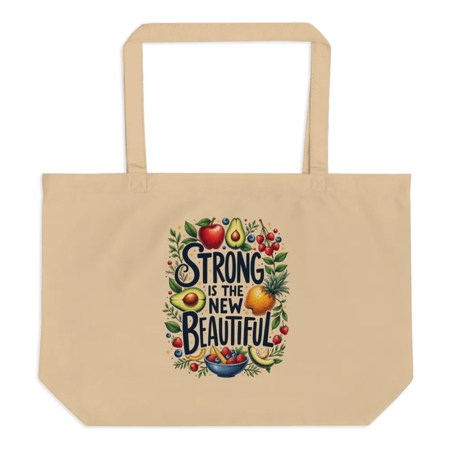 Strong is the New Beautiful Organic Tote product image (1)
