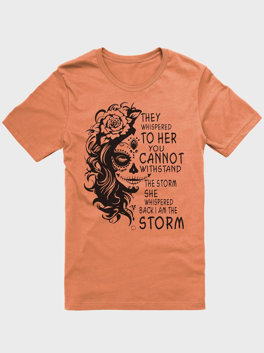 I Am The Storm - Dia de los Muertos Inspired Tee product image (3)