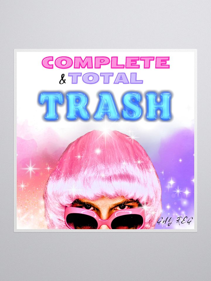 Gay Reg - Complete & Total Trash - Sticker product image (3)