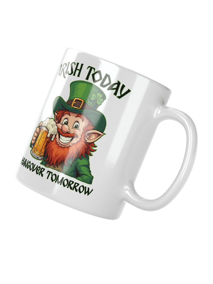 Irish Today Hungover Tomorrow Mug product image (3)