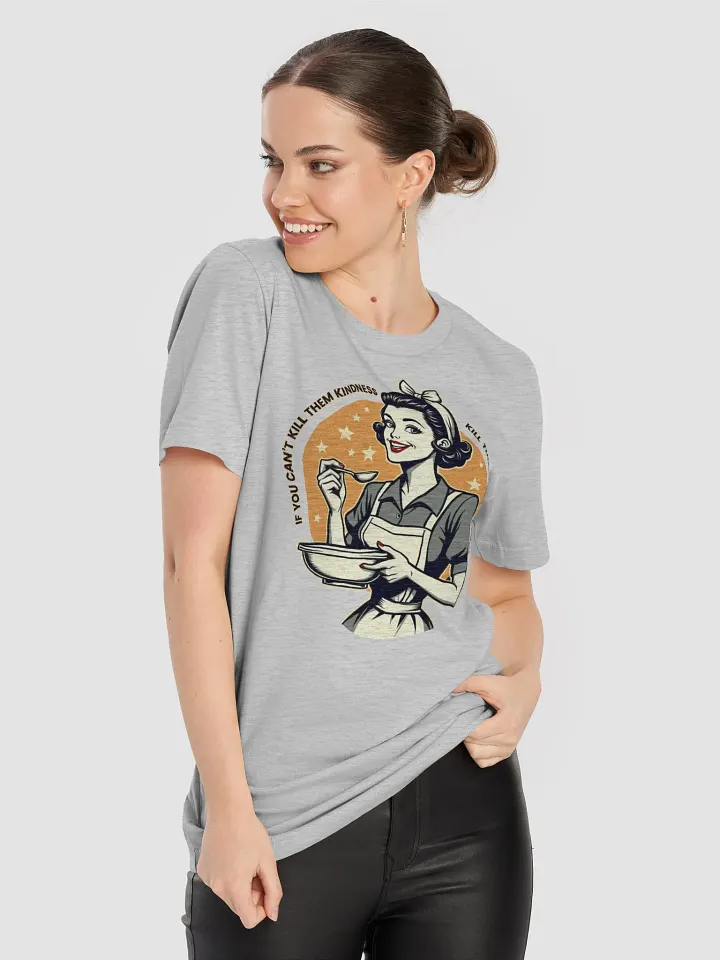 Kill them with Kindness or Blindness - Tee product image (2)