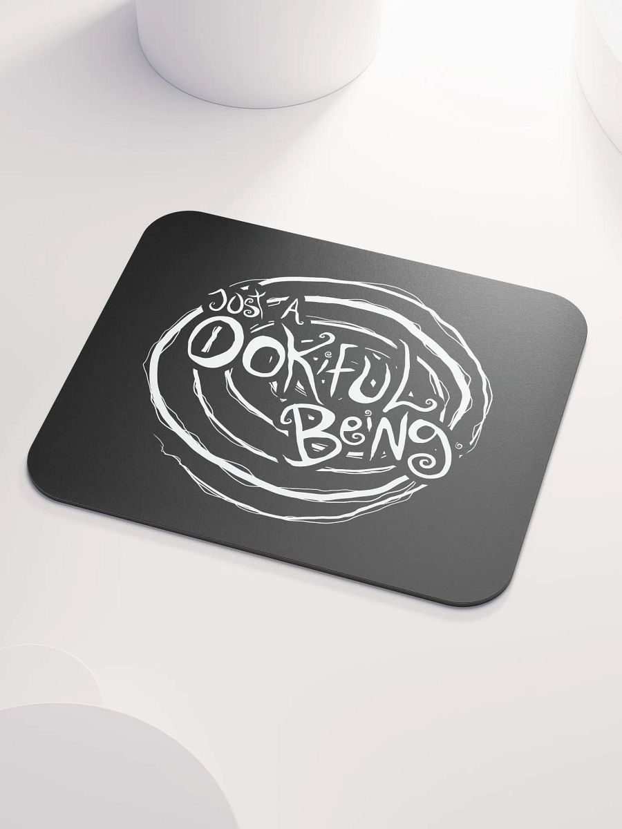 Just a Ookiful Being - Mousepad product image (3)
