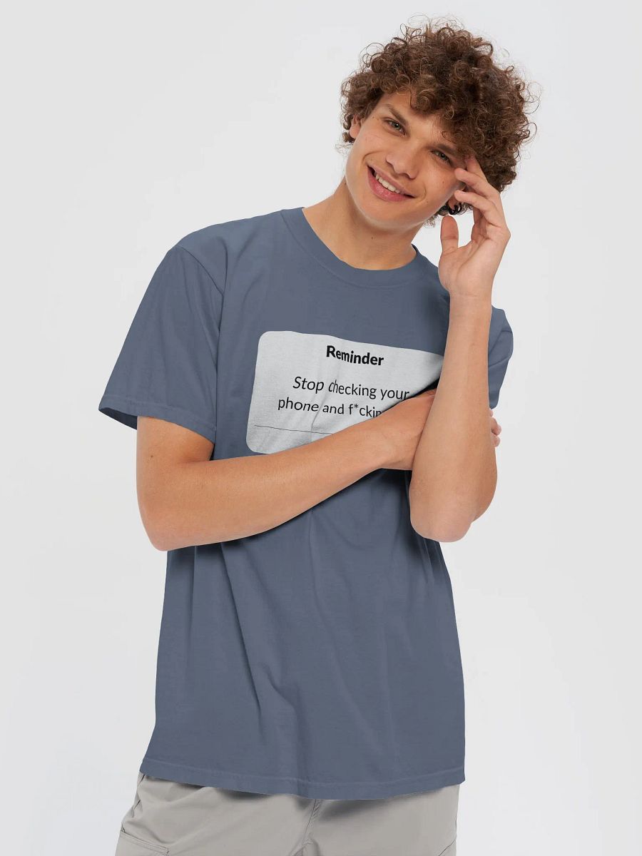 Stop Checking Your Phone Reminder Tee product image (19)