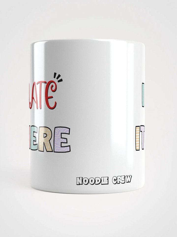 I Hate It Here Mug product image (2)