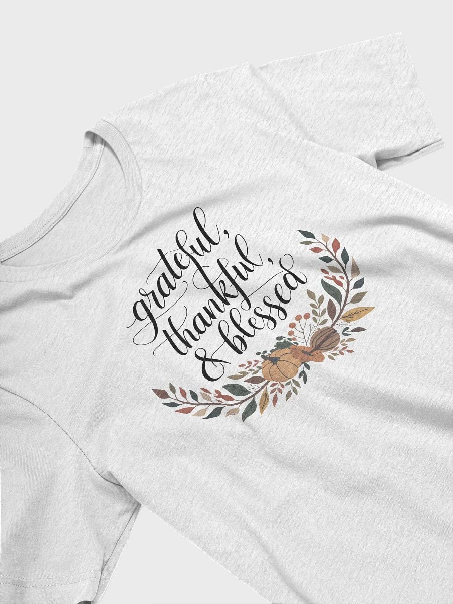 “grateful, thankful, & blessed” t-shirt, Unique gifts for Thanksgiving, Celebrate gratitude and positivity, Vibrant fall leaves illustration Positive statement clothing, Perfect for crisp autumn days product image (3)