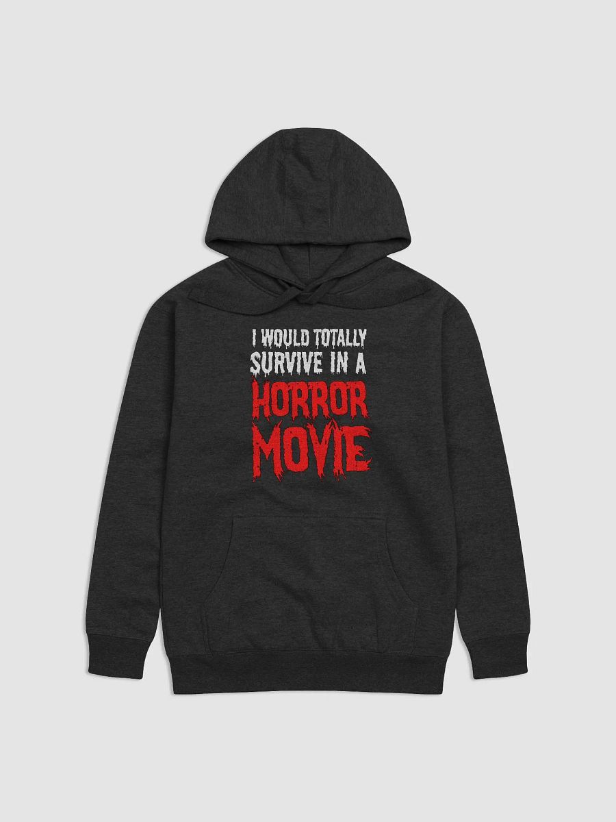 I Would Totally Survive In A Horror Movie Hoodie product image (1)