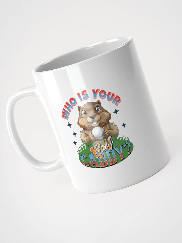 Who Is Your Golf Caddy? Mug product image (2)