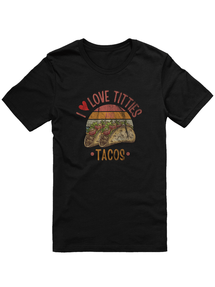 I Love Titties and Tacos T-Shirt – Funny Retro Novelty Food Tee product image (1)