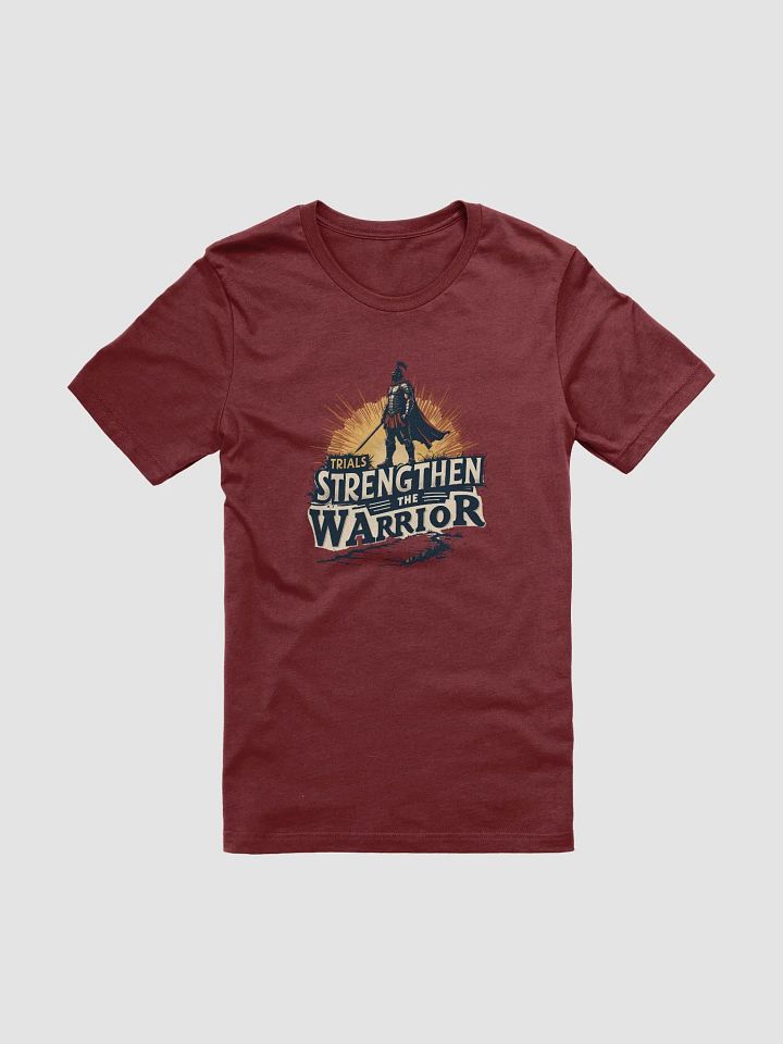 Trials Strengthen the Warrior: A Test of Faith T-Shirt product image (1)