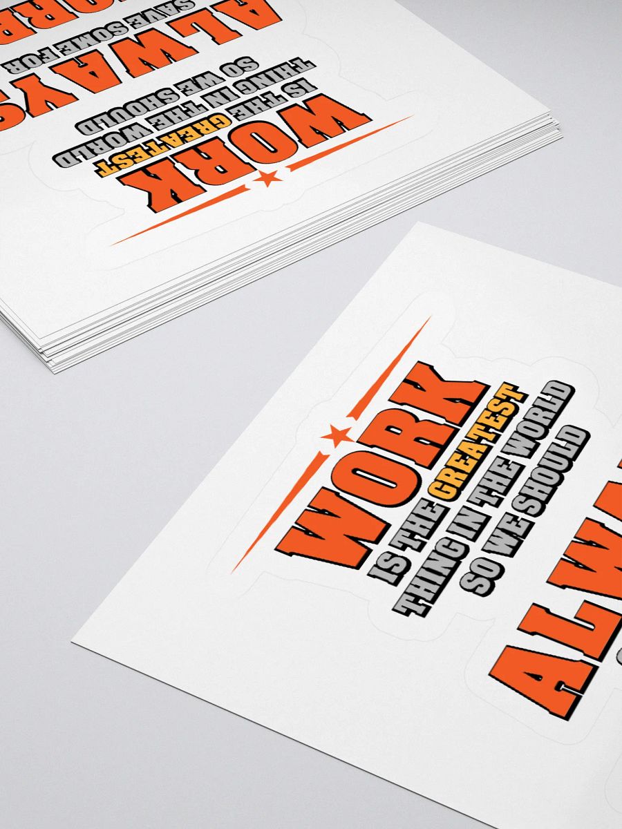 Save Some Work For Tomorrow Kiss Cut Stickers product image (11)