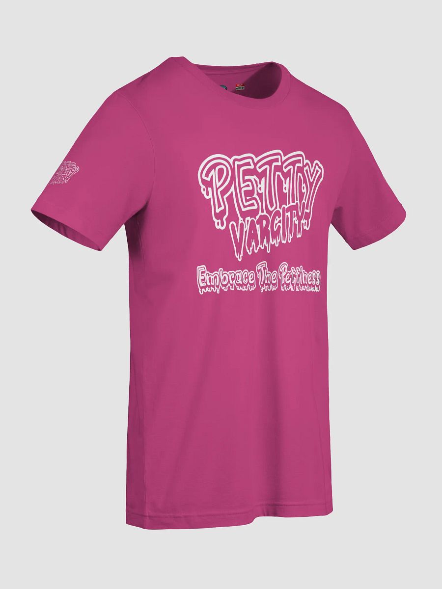 Petty Varcity "Embrace The Pettiness" T-Shirt product image (10)
