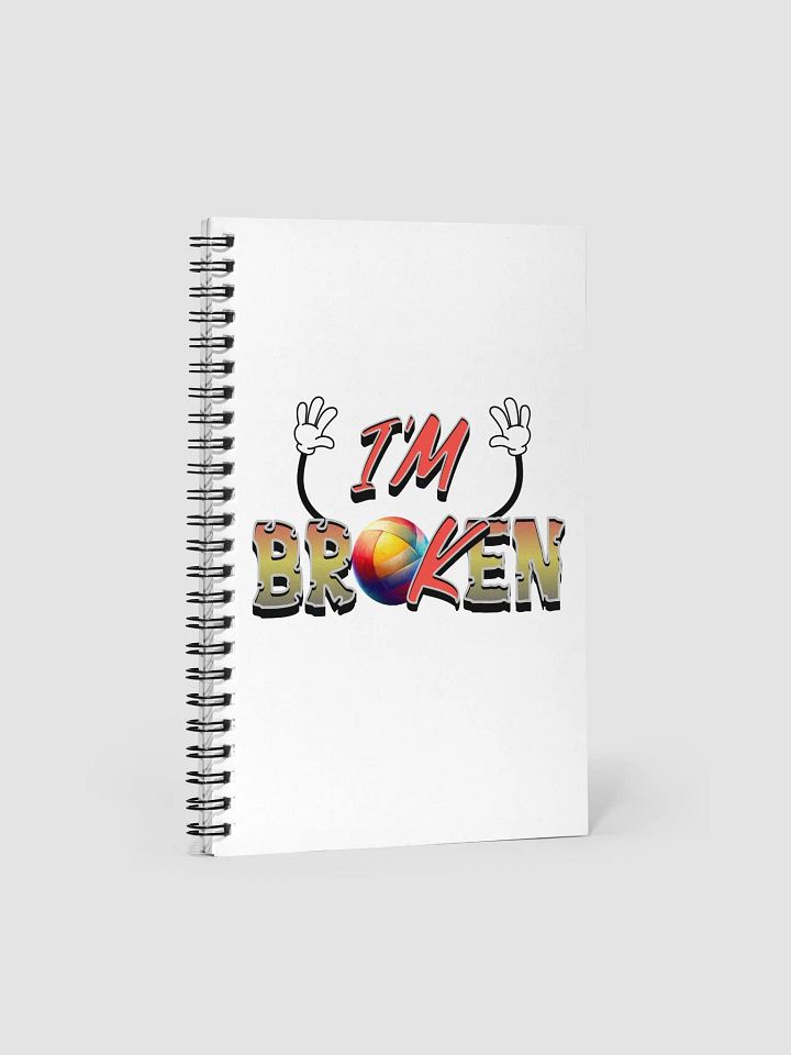Im Ok Im Broken Volleyball Playful Spiral Notebook product image (1)