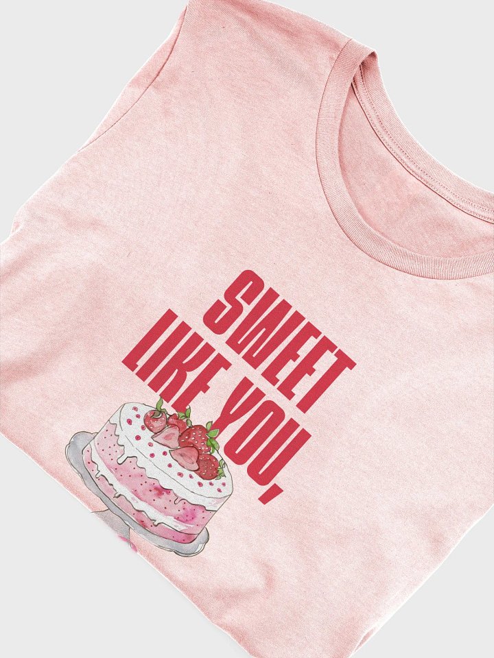 Sweet Like You T-Shirt product image (13)