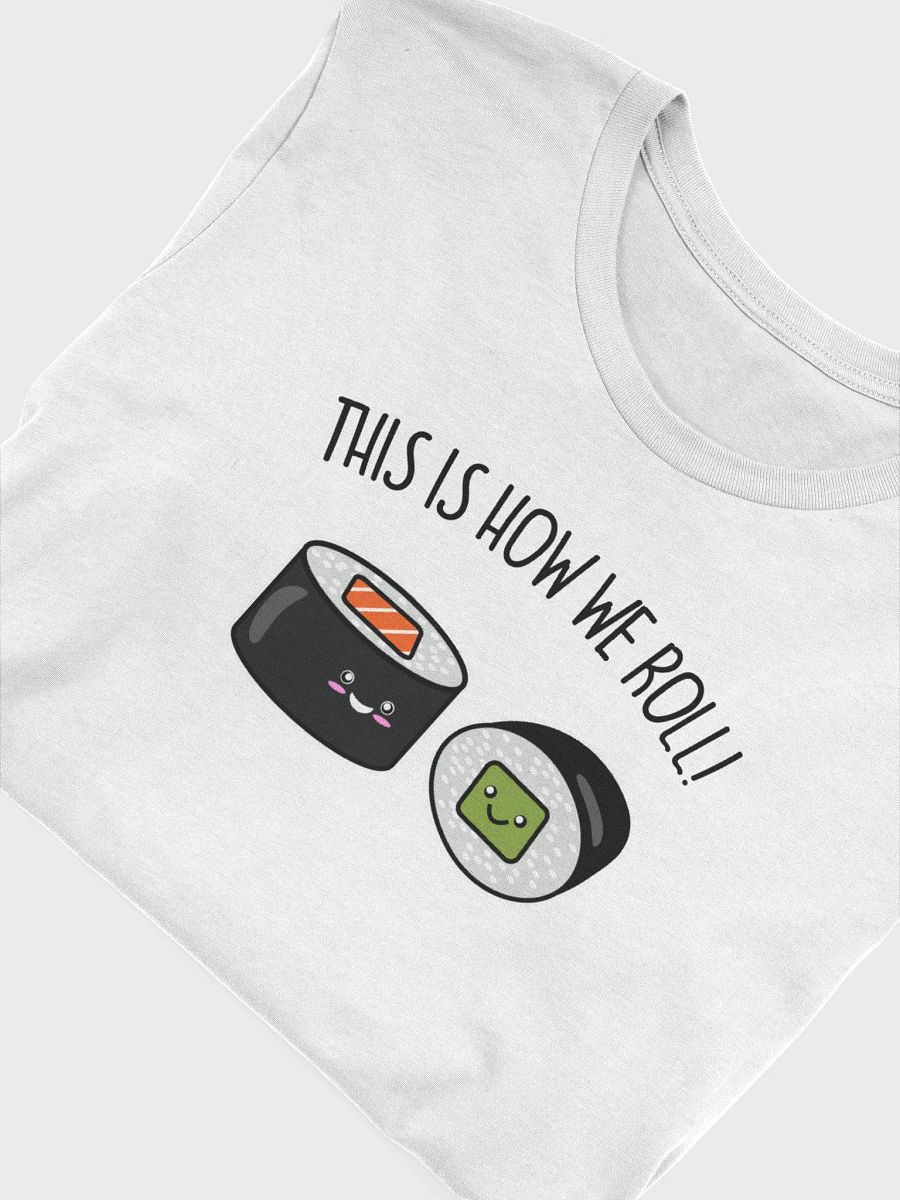 This Is How We Roll Unisex T-Shirt product image (4)