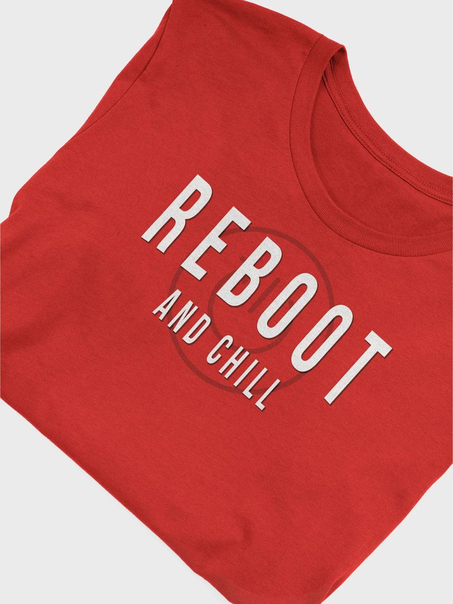 REBOOT AND CHILL T-Shirt product image (5)
