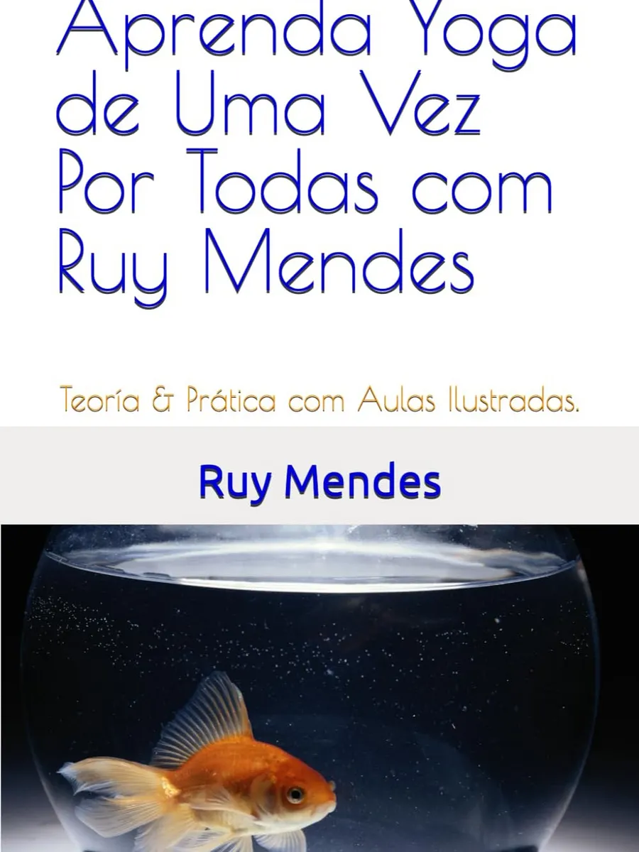 Livro Digital - Aprenda Yoga de Uma Vez Por Todas com Ruy Mendes: Teoría & Prática com Aulas Ilustradas. product image (1)