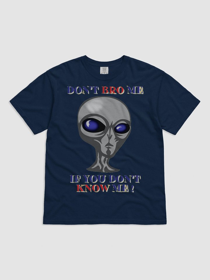 DON'T BRO ME IF YOU DON'T KNOW ME product image (8)